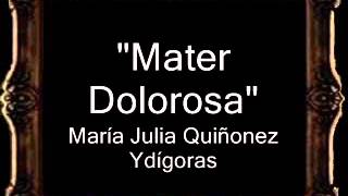 Mater Dolorosa  Marta Julia Quiñonez Ydígoras GU [upl. by Daye]