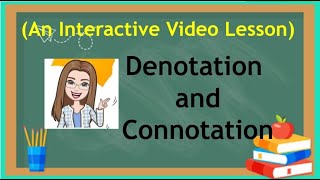 Interactive Video Lesson on Denotation and Connotation [upl. by Eusadnilem]