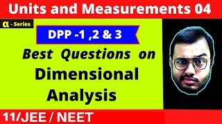 Units and Measurement 04  DPP 12 amp 3 Solving  Best Questions on Dimensional Analysis JEENEET [upl. by Modeste]