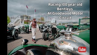 Racing 100 year old Bentleys at Goodwood  The Next Generation [upl. by Edna982]