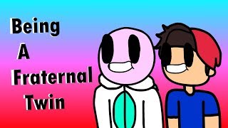 Being A Fraternal Twin ft BrodyAnimates [upl. by Zildjian980]