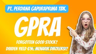 PT PERDANA GAPURAPRIMA TBK GPRA SAHAM BAGUS YANG TERLUPAKAN SAHAM PROPERTI DIVIDEN YIELD 6 [upl. by Lakim]