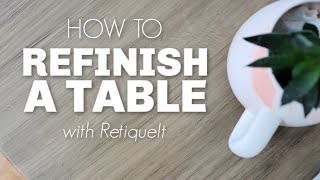 The Easiest Way to Refinish a Table with Retique It [upl. by Ymor241]