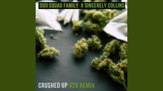 Crushed up 420 Remix [upl. by Coucher]