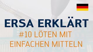 Ersa erklärt 10 – Löten mit einfachen Mitteln [upl. by Ailahs]