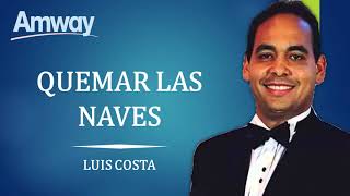 Luis Costa QUEMAR LAS NAVES AMWAY [upl. by Dnar]