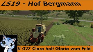 L19  Hof Bergmann   027  Clara holt Gloria vom Feld [upl. by Attemaj358]