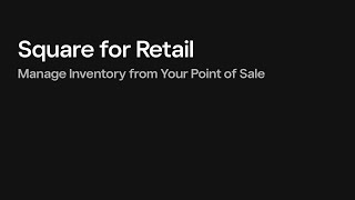 Manage Inventory from the POS with Square for Retail [upl. by Ahsina]