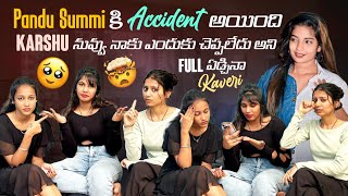 Pandu Summi కి Accident అయింది Karshu నువ్వు నాకు ఎందుకు చెప్పలేదు అని Full ఏడ్చినా Kaveri [upl. by Edrahc945]