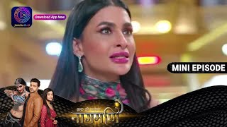 Ishq Ki Dastaan Naagmani  14 August 2023  Episode 367  Dangal TV [upl. by Sucramraj]