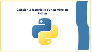 Calculer la factorielle dun nombre en Python [upl. by Oironoh]