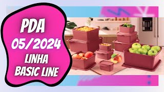 PDA 052024 LINHA BASIC LINE TUPPERWARE [upl. by Edwina984]