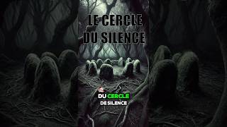 Le cercle du silence légende scary horrorstories LeCercleDuSilence [upl. by Dodge]