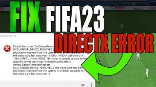 FIX FIFA 23 DirectX Error DirectX function failedgraphics driver crashed [upl. by Ahsercal]