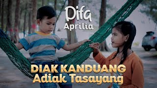 Difa Aprilia  Diak Kanduang Adiak Tasayang Official Music Video [upl. by Eugen]