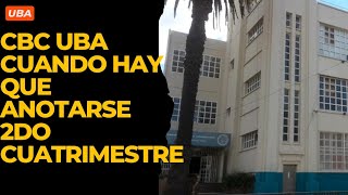 CBC UBA cuando hay que anotarse 2do cuatrimestre UBA [upl. by Tatianna]