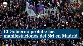 El Gobierno prohíbe todas las manifestaciones por el 8M en Madrid quotpor motivos de salud públicaquot [upl. by Web138]