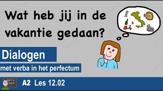 NT2 Vakantie  Wat heb jij in de vakantie gedaan Perfectum  nederlandsleren A2 B1 12 Les 1202 [upl. by Naivart]