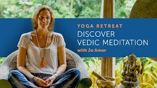 Discover Vedic Meditation  Ubud Yoga retreat with Jo Amor at Oneworld Retreats in Bali [upl. by Mraz]