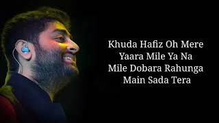 Lyrics  Khuda Hafiz Full Song  Arijit Singh  Arko Manoj Muntashir  The Body  Emraan Hashmi [upl. by Nomi522]