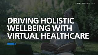 Driving Holistic Wellbeing with Virtual Healthcare Employee Benefits amp Total Rewards Summit 2025 [upl. by Khalil]