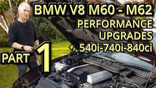 BMW V8 Performance Improvements M60 and M62 PART 1  540i 740i 840ci [upl. by Kassey757]