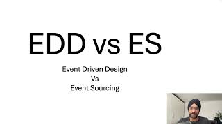 Event Driven Design Vs Event Sourcing  EDD vs ES [upl. by Brawley]