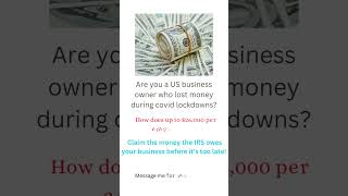 Are you a US business owner who lost money during covid lockdowns DONT leave money on the table [upl. by Forbes]