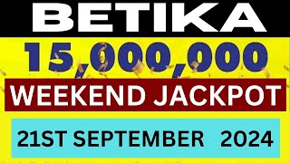 BETIKA MIDWEEK JACKPOT PREDICTIONS 21TH SEPTEMBER 2024  BETIKA APP betika jackpot  Grandtips [upl. by Natalie]