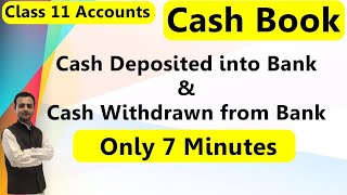 Cash Deposited into Bank Cash withdrawn from Bank  Cash Book Class 11 with Cash and Bank Columns [upl. by Cesya73]