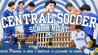 Central Soccer Senior Night 25  Cinematic Game Highlights [upl. by Navi]