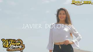 Javier Dolores Borrachito De Amor [upl. by Neely]