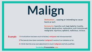 How to Pronounce MALIGN l Definition meaning example and Synonyms of MALIGN by VP [upl. by Whatley]