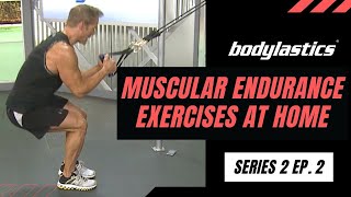 MUSCULAR ENDURANCE EXERCISES AT HOME  SERIES 2 EP 2 [upl. by Oisinoid]