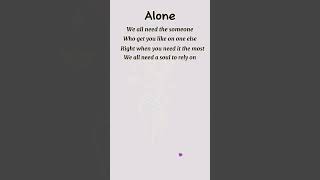 Alone song lyrics alonelyrics shortvideo songlyrics lyricsvideo trandingshorts virallyrics [upl. by Tekla417]