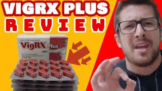 VIGRX PLUS  VIGRX PLUS REVIEW ⚠️ DOES REALLY WORK 💊 VIGRX PLUS MY RESULTS [upl. by Nnylear]