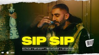 SIP SIP Official Video Sultaan Mr DhattBig GhumanOg Ghuman New Punjabi Songs 2023 [upl. by Thant]