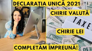 Declarație unică 2021 venituri CHIRII  Tutorial Completare  Chirie LEI  VALUTĂ explicat simplu [upl. by Dallman561]