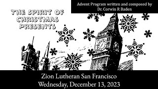 quotThe Spirit of Christmas Presentsquot Act 2  Advent 2023 with ZionSF [upl. by Nauqaj]