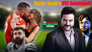 Taylor Swifts CTE Bombshell The Doctor Snow Brain Health Show Episode 12 [upl. by Aivax]