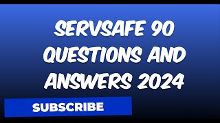 SERVSAFE 90 QUESTIONS AND ANSWERS 2024 [upl. by Kakalina]