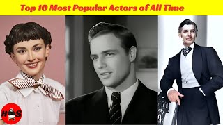 Top 10 Most Popular Actors of All Time [upl. by Yerhpmuh]