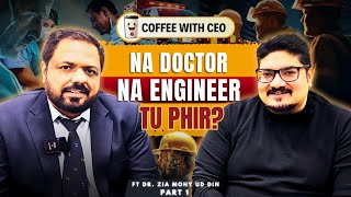 Doctor Ki Kahani  Aaj Ki Youth Kia Karey  Inspiring Story of Dr Zia in Coffee With CEO podcast [upl. by Hegarty390]