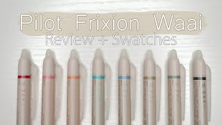 Pilot Frixion Waai Gel Pens  Review  Swatches [upl. by Michaella]