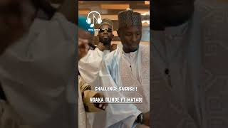 Nouveau clip challenge sagnsé ngaka blindé et Matadi [upl. by Aeki741]