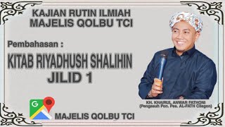 Kajian Rutin  KITAB RIYADHUSH SHALIHIN JILID 1  KH KHAIRUL ANWAR FATHONI [upl. by Mcmath]