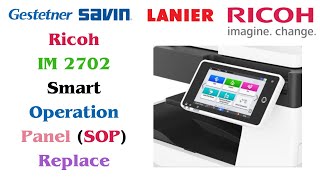 Ricoh IM 2702 Smart Operation Panel SOP Replace [upl. by Atnad]