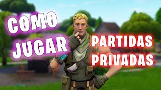 COMO JUGAR PARTIDAS PRIVADAS EN FORTNITE SIN SER CREADOR [upl. by Ettenaj]