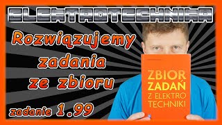 ELEKTROTECHNIKA  rozwiązujemy zadania ze zbioru 199 Obwody rozgałęzione z jednym źródłem [upl. by Toma]