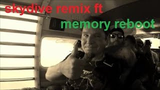 skydive remix ft memory reboot [upl. by Nada]